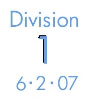 Division 1: 6-2-07