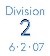 Division 2: 6-2-07