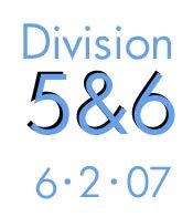 Division 5 and 6: 6-2-07
