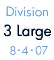 Division 3 Large: 8-4-07