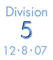 Division 5: 12-8-07