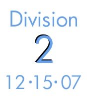 12-15-07: Division 2