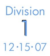 12-15-07: Division 1