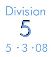 Division 5: 5-3-08
