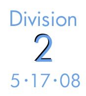 Division 2: 5-17-08