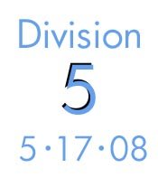 Division 5: 5-17-08