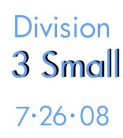 7-26-08- Division 3 Small