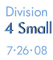 7-26-08- Division 4 Small