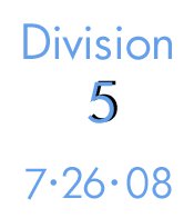 7-26-08- Division 5