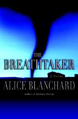 Alice Blanchard "The Breathtaker" Hardback Book