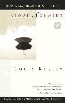 Louis Begley "About Schmidt" Hardback Book