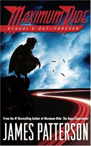 James Patterson "Maximum Ride: School's Out - Forever" Hardback Book