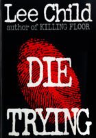 Lee Child "Die Trying" Hardback Book