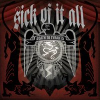 Death To Tyrants- by Sick Of It All (US)
