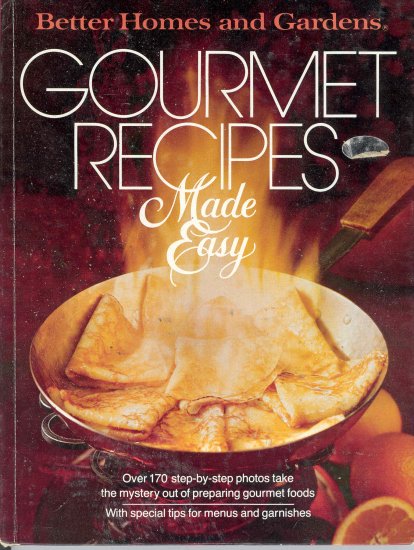 Better Homes and Gardens Cookbook Gourmet Recipes