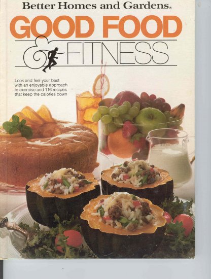 Better Homes and Gardens Good Food & Fitness Cookbook
