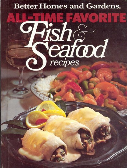 Better Homes and Gardens Cookbook Fish & Seafood