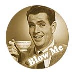Blow Me