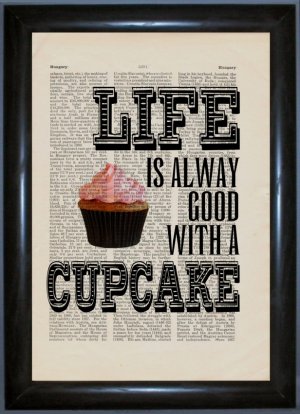 Life Is Always Good with A Cupcake on repurposed 1910's Harmsworth encyclopaedia Page