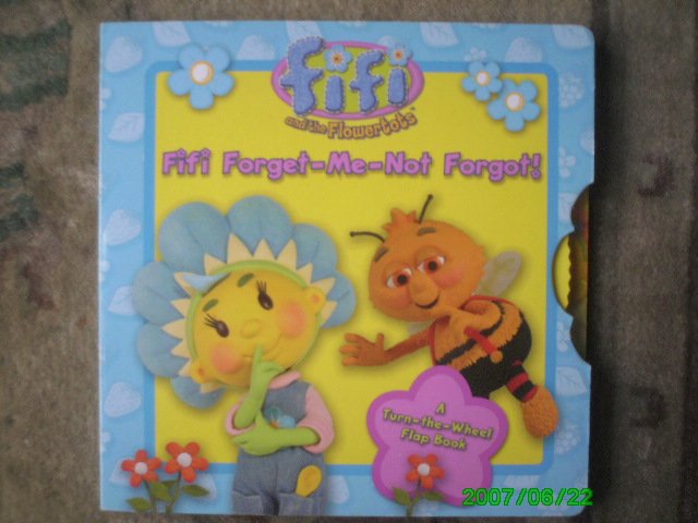 Fifi And The Flowertots - Fifi Forget-Me-Not Fotgot! (Turn The Wheel Open Flap Book)