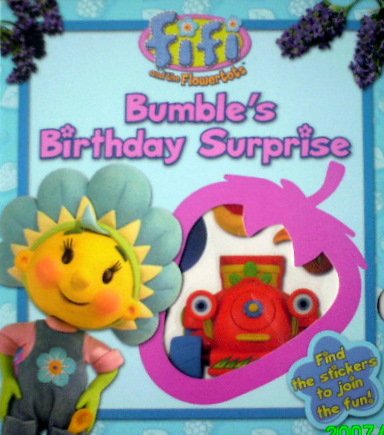 Fifi and The Flowertots - Bumble's Birthday Surprise (Book With Reusable Stickers)