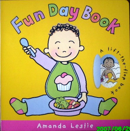 Fun Day Book - A Lift The Flap Book by Amanda Leslie