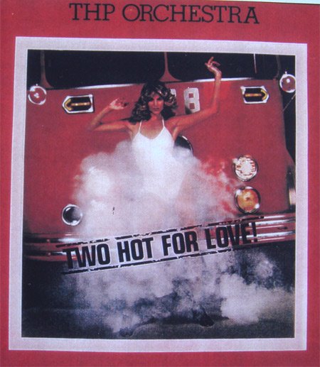 THP Orchestra - Two Hot For Love!