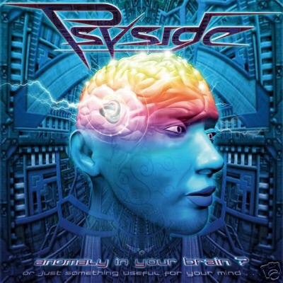 PSYSIDE ABNORMALY IN YOUR BRAIN FRENCH PSY-TRANCE CD