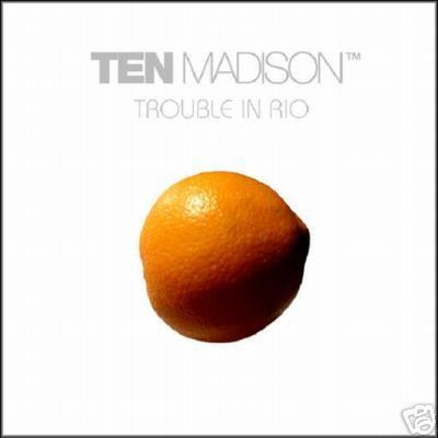 TEN MADISON TROUBLE IN RIO DOWNTEMPO ELECTRO AMBIENT CD
