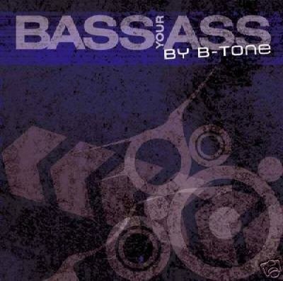 BASS YOUR ASS B-TONE NEO LOGIC FAT BOYS OVNIMOON CD