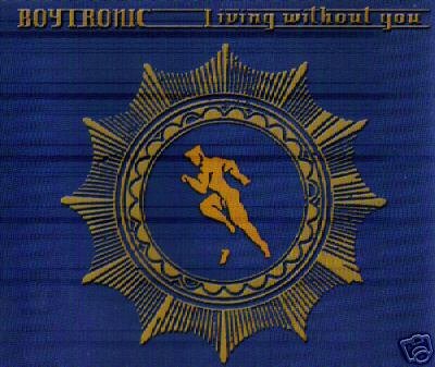 BOYTRONIC LIVING WITHOUT YOU 5 TRACK REMIXES CD NEW