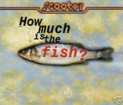 SCOOTER HOW MUCH IS THE FISH 1998 GERMAN CD IMPORT NEW