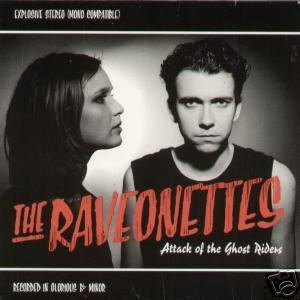 THE RAVEONETTES ATTACK OF THE GHOST RIDERS CD NEW