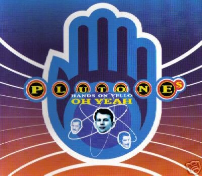 PLUTONES HANDS ON YELLO OH YEAH V RARE REMIX CD NEW