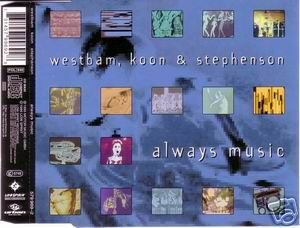 WESTBAM KOON & STEPHENSON ALWAYS MUSIC CD SEALED