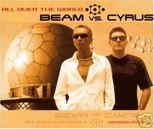BEAM VS VS. CYRUS ALL OVER THE WORLD 5 TRACK CD NEW