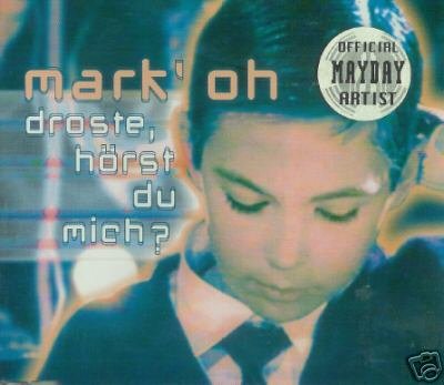 MARK 'OH OH DROSTE HORST DU MICH SUPERB TRANCE CD NEW