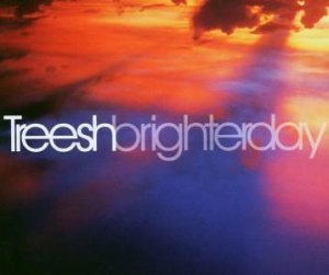 TREESH BRIGHTER DAY ULTIMATE 6 TRACK REMIX CD NEW