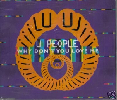 U PEOPLE WHY DON'T YOU LOVE ME OOP CD STILL SEALED