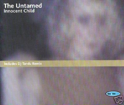 THE UNTAMED INNOCENT CHILD RARE 6 TRACK REMIXES CD NEW