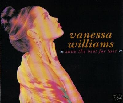 VANESSA WILLIAMS SAVE THE BEST FOR LAST CD RARE SLEEVE