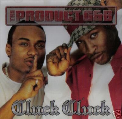 THE PRODUCT G&B CLUCK CLUCK CD NEW & SEALED