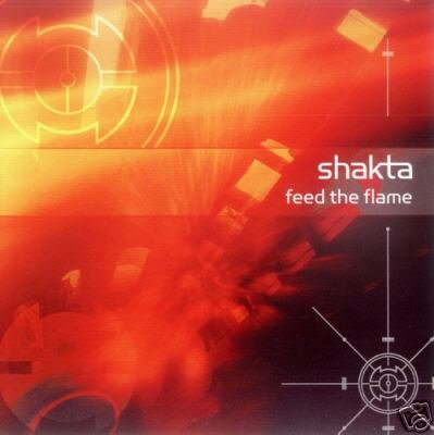 SHAKTA FEED THE FLAME SUPERB COLLECTORS PSY-TRANCE CD