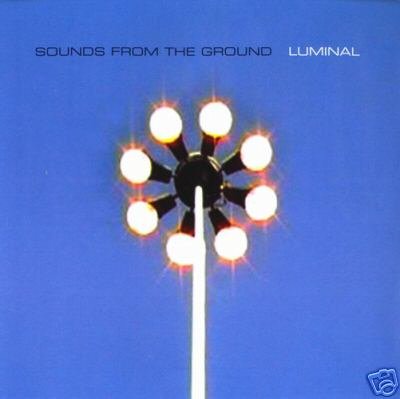 SOUNDS FROM THE GROUND LUMINAL DOWNTEMPO TRIP HOP CD