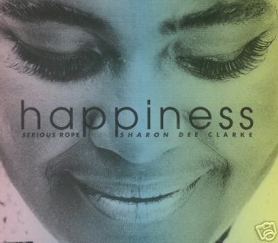 SERIOUS ROPE SHARON DEE CLARKE HAPPINESS CD NEW