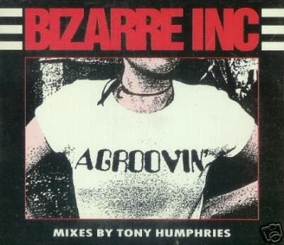 BIZARRE INC A GROOVIN' CD TONY HUMPHREYS MIXES