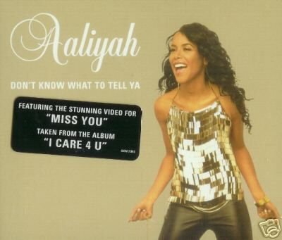 AALIYAH DON'T KNOW WHAT TO TELL YA REMIXES + VIDEO CD