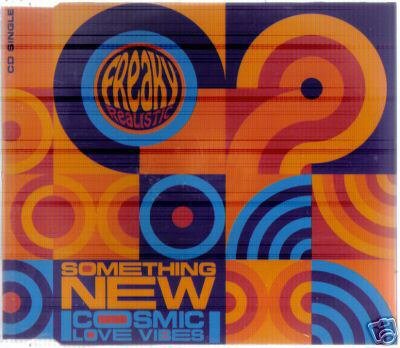 FREAKY REALISTIC SOMETHING NEW COSMIC LOVE VIBES CD NEW