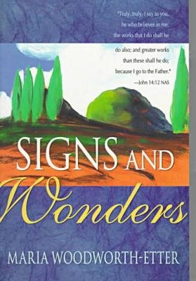 MARIA WOODWORTH ETTER SIGNS AND WONDERS