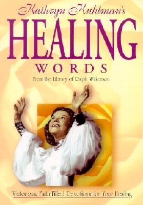 KATHRYN KUHLMAN HEALING WORDS